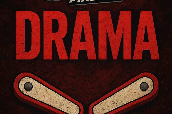 Nouveaux « dramas » sur notre planète pinball!